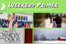 Door County Pulse Weekend Primer